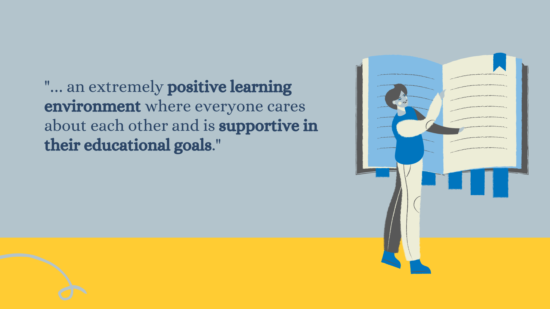 Image with the text "… an extremely positive learning environment where everyone cares about each other and is supportive in their educational goals."