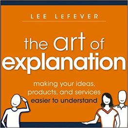 The Art of Explanation