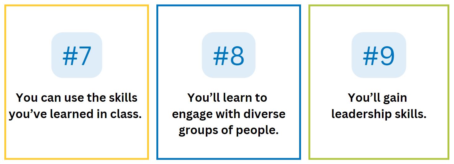 Boxes highlighting reasons seven, eight and nine on why to join a student organization: 7. You can use the skills you’ve learned in class. 8. You’ll learn to engage with diverse groups of people. 9. You’ll gain leadership skills. 