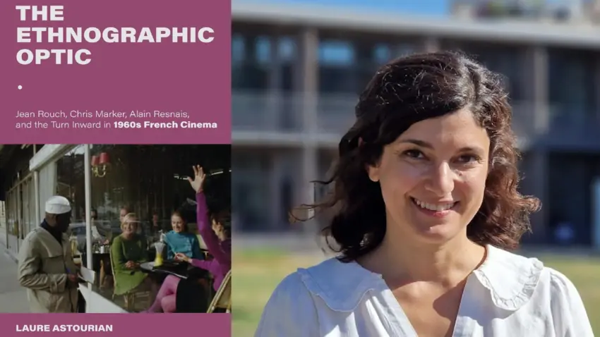 Headshot of French professor Laure Astourian next to the cover of her book, The Ethnographic Optic.