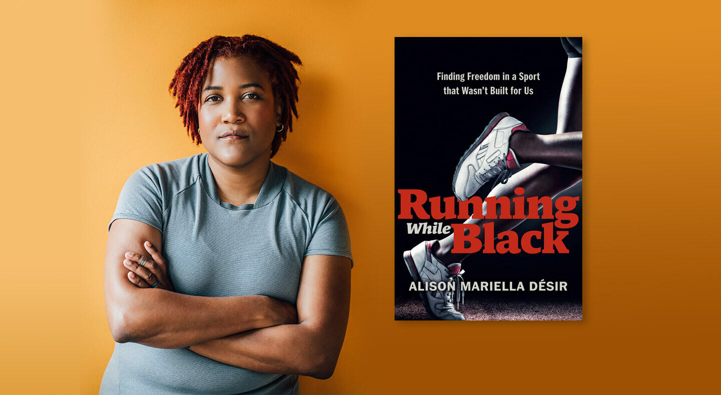 Alison Mariella D sir Running While Black Finding Freedom In A Sport alison-mariella-d-sir-running-while-black-finding-freedom-in-a-sport